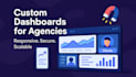 create a powerful client dashboard for agencies