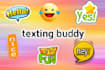 be your texting buddy
