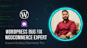be your wordpress bug fix, woocommerce bug fix, custom coding, elementor