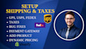 setup shopify taxes, dynamic pricing rules and shipping