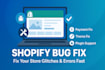 resolve shopify errors and improve store functionality