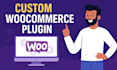 develop custom woocommerce plugins or functionality