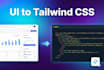 convert any screenshot or design into tailwind CSS code