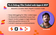 fix bugs and errors in your vibe coded app, base44 lovable ai bolt replit