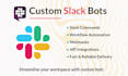 develop custom slack bots for automation, integrations and workflows