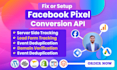 setup or fix facebook pixel, server side tracking, meta pixel and ga4