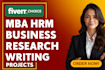 do MBA, hrm and business research projects