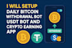 setup daily bitcoin withdrawal bot, usdt bot and crypto earning app