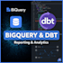 build dbt models for bigquery reporting and analytics