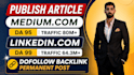 write and publish article on linkedin,com and medium,com premium guest post