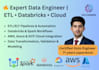 be your expert databricks and etl data engineer on AWS azure gcp