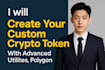 develop your custom erc20 or bep20 token with advanced utilities