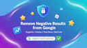 fix negative google results, restore your online reputation permanently