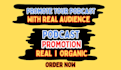 promote your podcast and increase your real audience