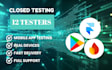 12 real testers for mobile app testing and 20 testers for reliable closed tests