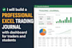 build professional excel trading journal with dashboard for traders and students