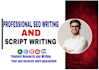 write high quality seo content and script writing