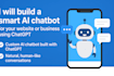 create a custom ai chatbot using chatgpt for your website or business