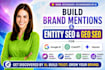 build brand mentions and entity SEO for google ai chatgpt and gemini