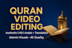 edit quran vidios with beautiful islamic visuals
