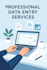 be your fast and relaiable data entry assistant