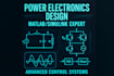 design advanced control systems and power electronics in matlab simulink