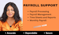 provide payroll processing, setup, and monthly payroll support