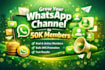 boost whatsapp channel to 50k members