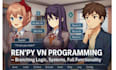code your renpy visual novel, branching logic, systems, and full functionality