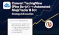 code and convert tradingview script code to  automated ninjatrader 8 ctrader bot