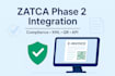 integrate zatca phase 2 e invoicing