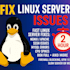 fix linux server issues with in 2 hour fast delivery expert