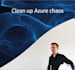 clean up azure chaos and turn it into a clear owner friendly setup