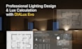 create lighting designs with lux calculations in dialux evo