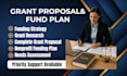 create a full grant proposal and nonprofit funding plan