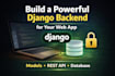 build a django backend with models and architecture