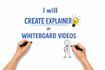 create whiteboard explainer videos and 2d animations