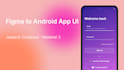 convert your figma design into android jetpack compose UI screens