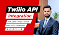 integrate twilio API for SMS whatsapp voice calls otp and IVR system