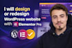 design or redesign wordpress website with elementor pro