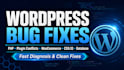 fix wordpress errors, bugs, PHP issues, and plugin conflicts