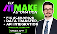 fix make com, made com, setup make com automation, make automation, make expert