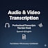 transcribe audio or video accurately