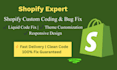 do shopify custom coding, liquid fixes and custom sections