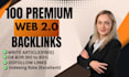 provide 100 web 2 0 backlinks to high da premium websites with low spam score
