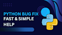 help you with basic python tasks and bug fixing