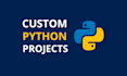 be your python programmer for custom scripts