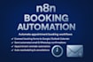 help automate booking and appointment scheduling using n8n automation