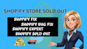 fix shopify sold out, inventory, and bug issues fast
