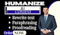 humanize paraphase ai content manually edit chatgpt written proofread content